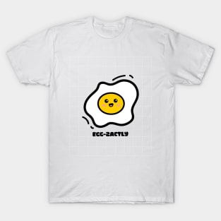 egg-zactly T-Shirt